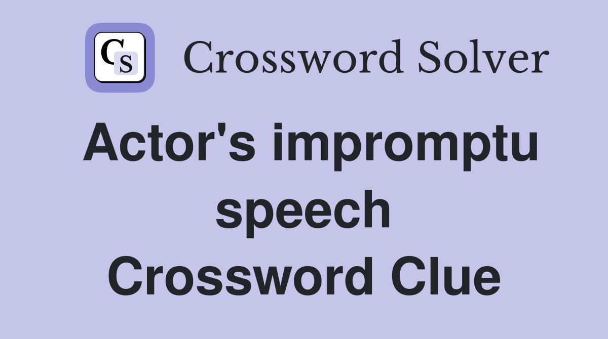 make an impromptu speech crossword clue